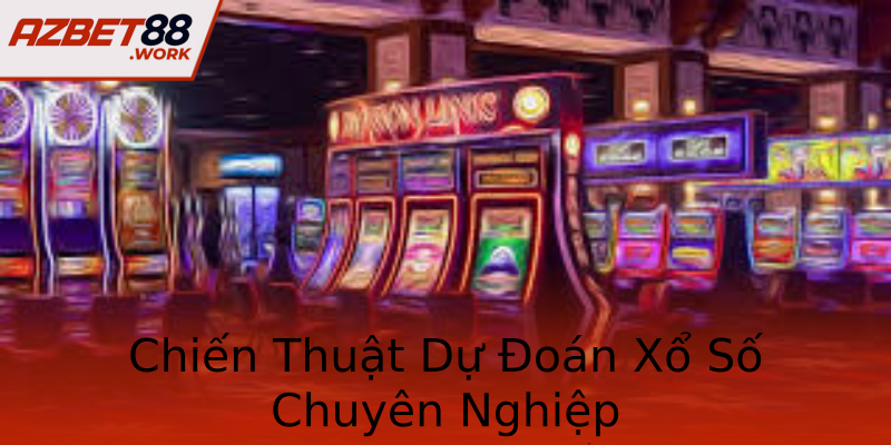 Chiến Thuật Dự Đoán Xổ Số Chuyên Nghiệp Chiến Thuật Dự Đoán Xổ Số Chuyên Nghiệp