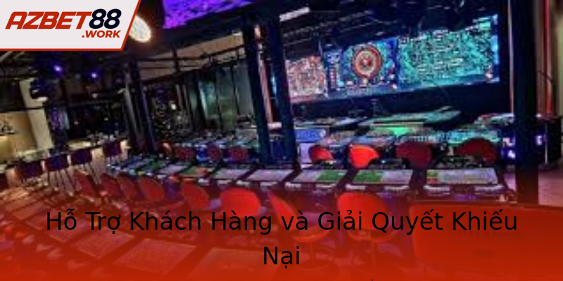 Hỗ Trợ Khách Hàng và Giải Quyết Khiếu Nại Hỗ Trợ Khách Hàng và Giải Quyết Khiếu Nại