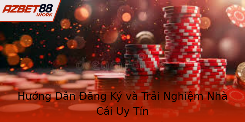 Hướng Dẫn Đăng Ký và Trải Nghiệm Nhà Cái Uy Tín Hướng Dẫn Đăng Ký và Trải Nghiệm Nhà Cái Uy Tín