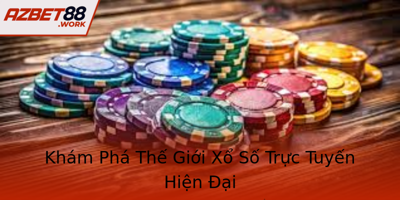 Khám Phá Thế Giới Xổ Số Trực Tuyến Hiện Đại Khám Phá Thế Giới Xổ Số Trực Tuyến Hiện Đại